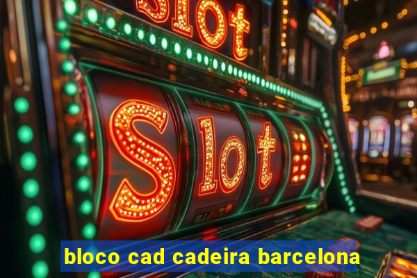 bloco cad cadeira barcelona